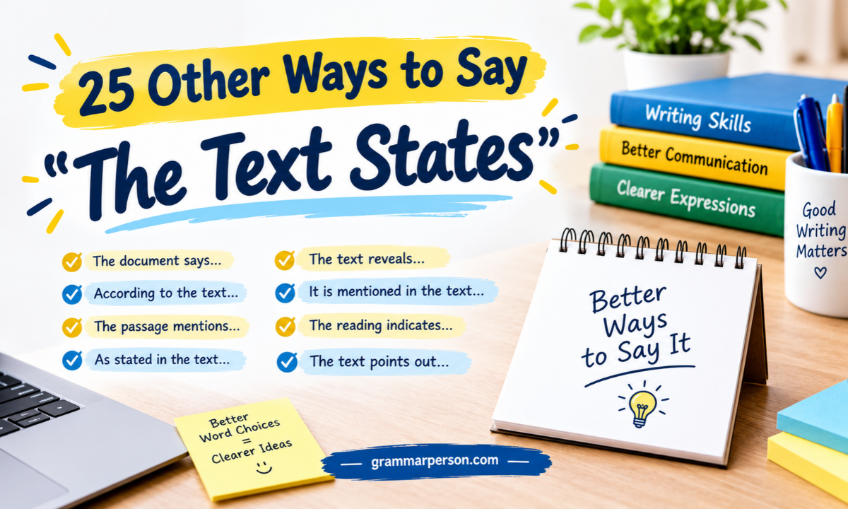 25 Other Ways to Say "The Text States